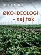 Øko-ideologi - nej tak