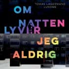 Om natten lyver jeg aldrig