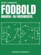 Fodbold. Angrebs- og forsvarsspil