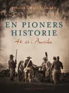 En pioners historie. 40 år i Amerika