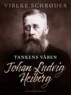 Tankens våben. Johan Ludvig Heiberg