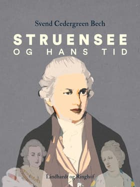 Struensee og hans tid af Svend Cedergreen Bech