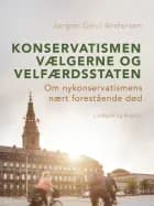 Konservatismen, vælgerne og velfærdsstaten. Om nykonservatismens nært forestående død