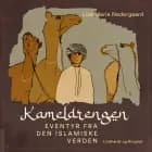 Kameldrengen. Eventyr fra den islamiske verden