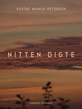 nitten digte af Gustaf Munch-Petersen