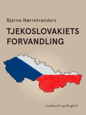 Tjekoslovakiets forvandling af Bjarne Nørretranders