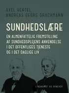 Sundhedslære. En almenfattelig fremstilling af sundhedsplejens anvendelse i det offentliges tjeneste