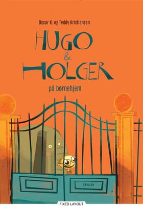 Hugo & Holger på børnehjem af Teddy Kristiansen