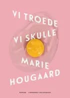 Vi troede vi skulle