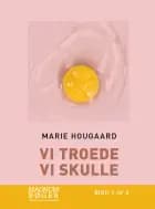 Vi troede vi skulle (Storskrift)