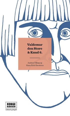 Kongerækken: Valdemar Den Store & Knud 6. af Anders Olling