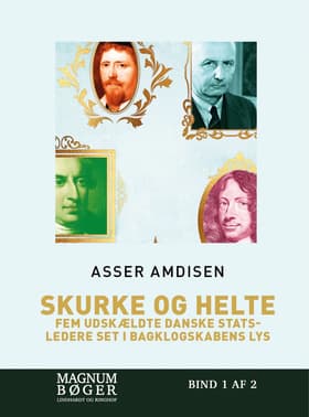 Skurke og helte af Asser Amdisen