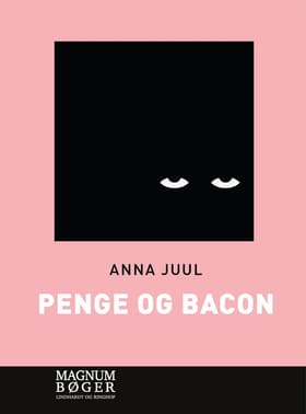 Penge & Bacon af Anna Juul