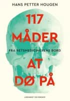 117 måder at dø på - Fra retsmedicinerens bord