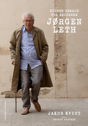 Sidste udkald for rejsende Jørgen Leth af Jørgen Leth