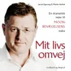 Mit livs omvej. En dramatisk rejse til Moon–bevægelsens indre