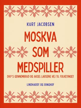 Moskva som medspiller af Kurt Jacobsen