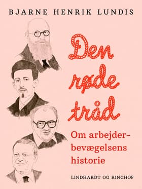 Den røde tråd - Om arbejderbevægelsens historie af Bjarne Henrik Lundis