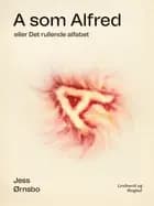 A som Alfred eller Det rullende alfabet