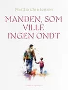 Manden, som ville ingen ondt