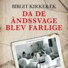 Da de åndssvage blev farlige