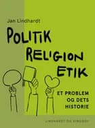 Politik - religion - etik