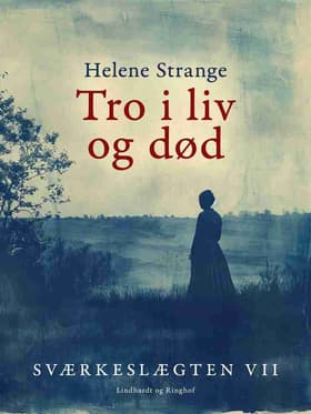 Tro, liv og død af Helene Strange
