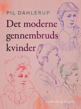 Det moderne gennembruds kvinder af Pil Dahlerup