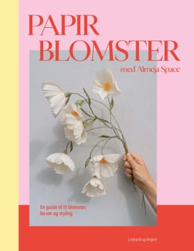 Papirblomster med Almeja Space af Sara Finne Frandsen