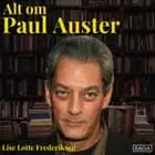 Del 1: Mennesket bag bøgerne - Alt om Paul Auster