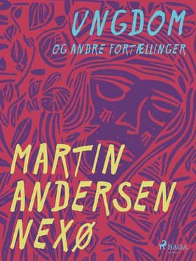 Ungdom og andre fortællinger af Martin Andersen Nexø