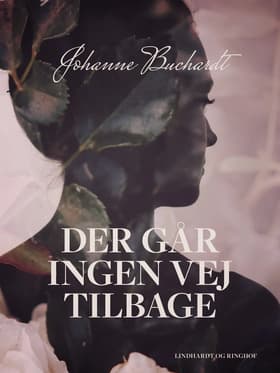 Der går ingen vej tilbage af Johanne Buchardt