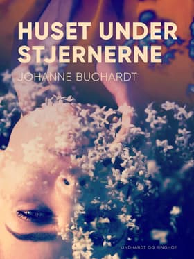 Huset under stjernerne af Johanne Buchardt