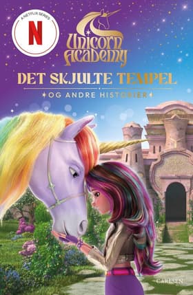 Unicorn Academy: Det skjulte tempel og andre historier af .