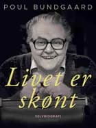 Livet er skønt