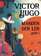 Manden der ler. bind 1