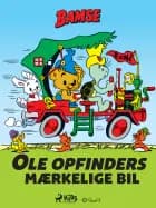 Bamse - Ole Opfinders mærkelige bil