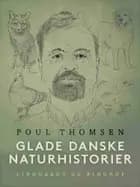 Glade danske naturhistorier af Poul Thomsen