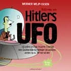 Historien om Hitlers ufo og andre utrolige, bizarre, finurlige, men sandfærdige fortællinger om planeten Jorden og os, der bor på den