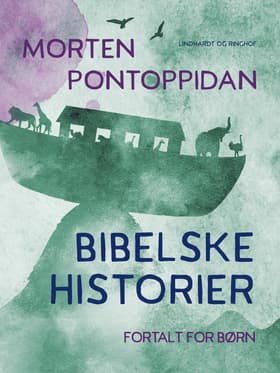 Bibelske historier. Fortalt for børn af Morten Pontoppidan