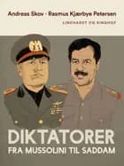 Diktatorer. Fra Mussolini til Saddam