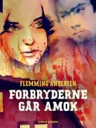 Forbryderne går amok