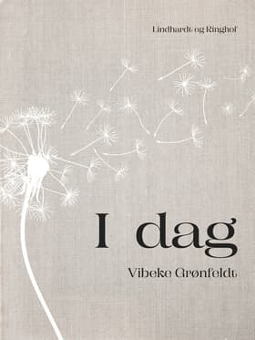 I dag af Vibeke Grønfeldt