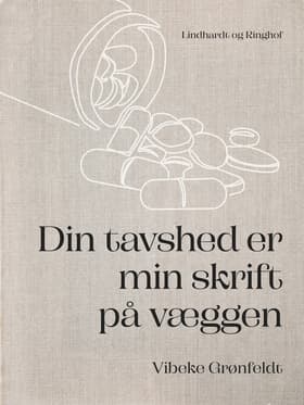 Din tavshed er min skrift på væggen af Vibeke Grønfeldt