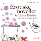Min hemmelige drøm  – erotiske noveller fra Tidens kvinder