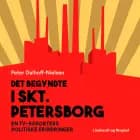 Det begyndte i Skt. Petersborg. En tv-reporters politiske erindringer