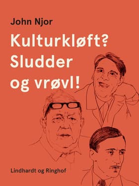 Kulturkløft? Sludder og vrøvl! af John Njor