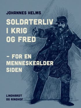 Soldaterliv i Krig og Fred af Johannes Helms