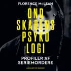 Ondskabens psykologi - Profiler af seriemordere