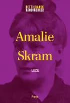 Amalie Skram: Lucie